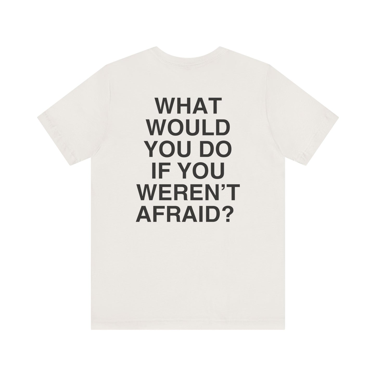 T-shirt What Would You Do