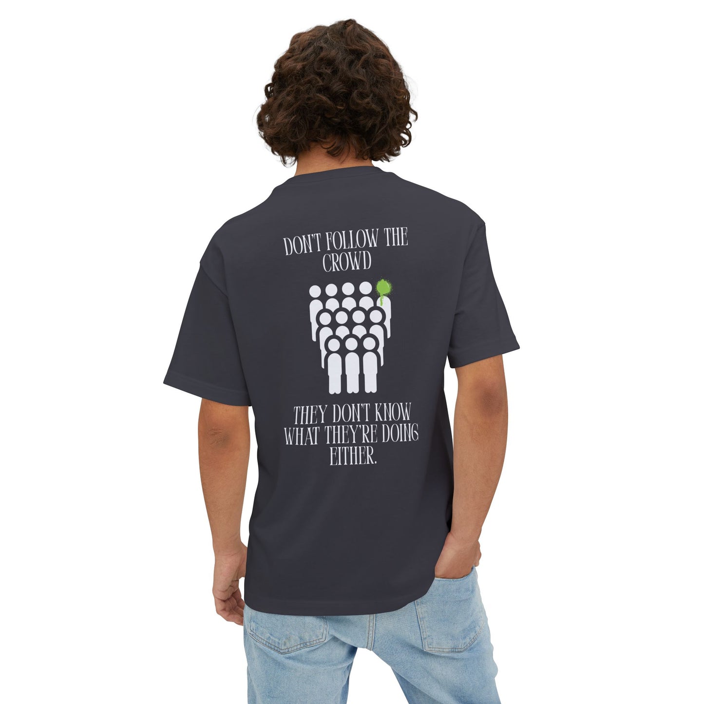 T-shirt Don't Follow The Crowd