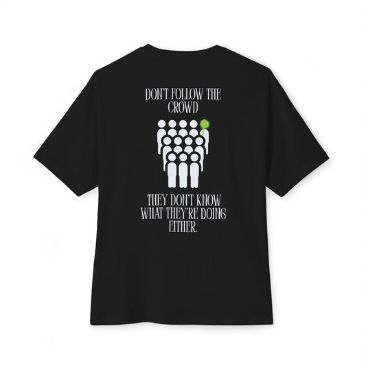 T-shirt Don't Follow The Crowd