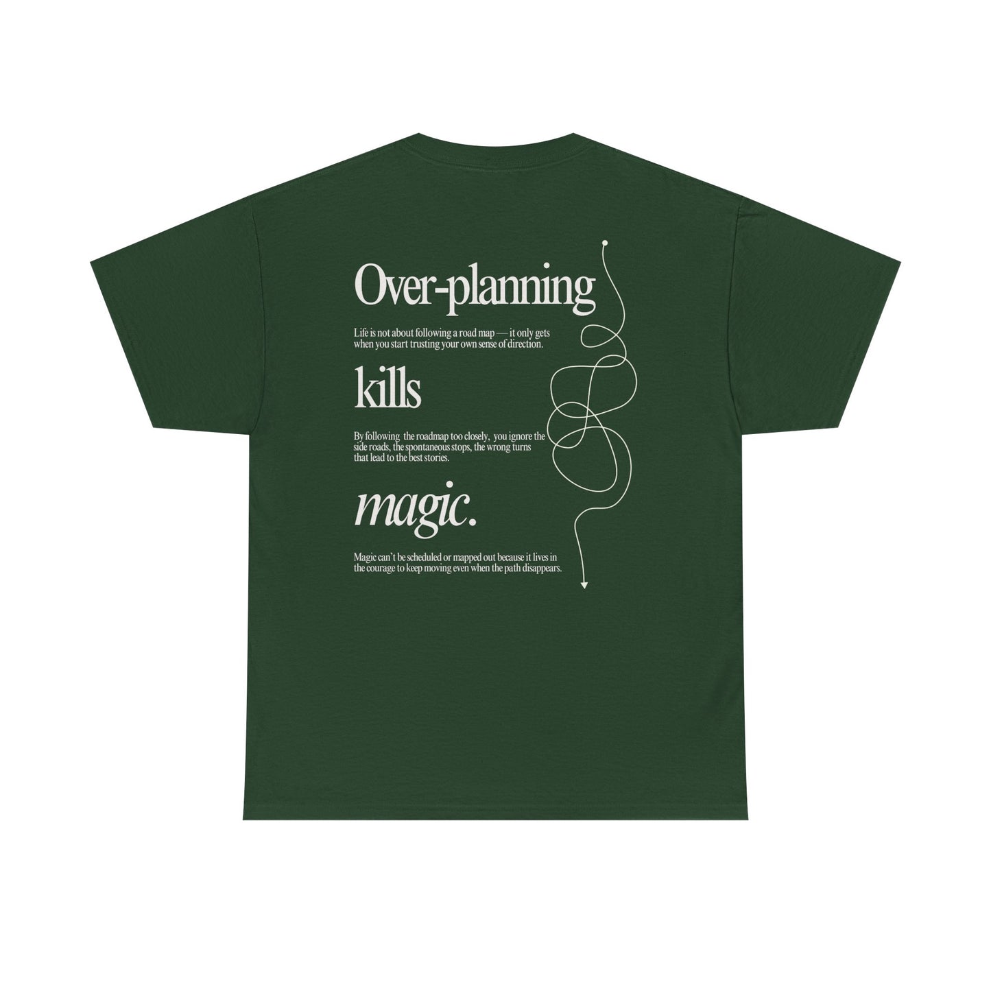 T-shirt Over-planning Kills Magic