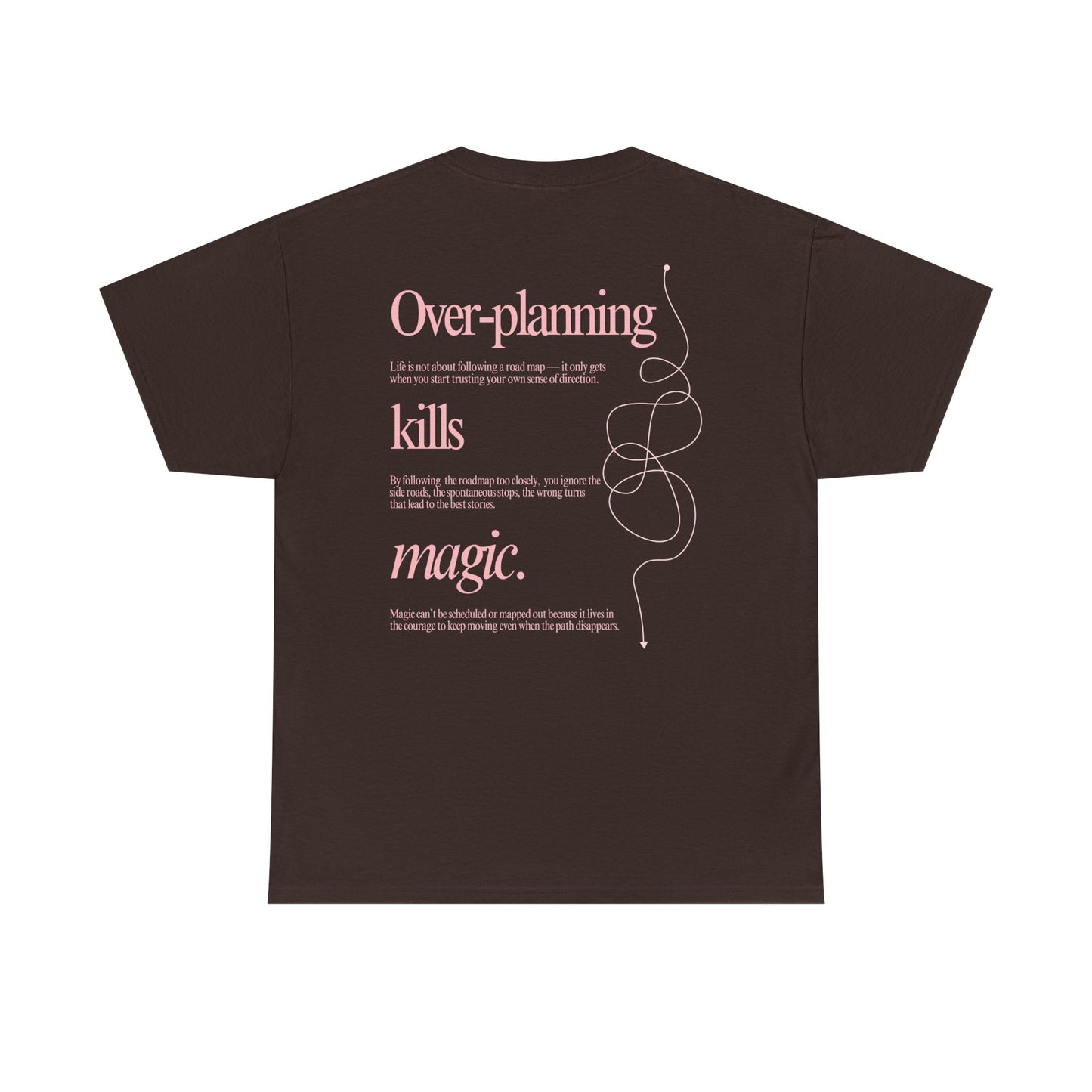 T-shirt Over-planning Kills Magic