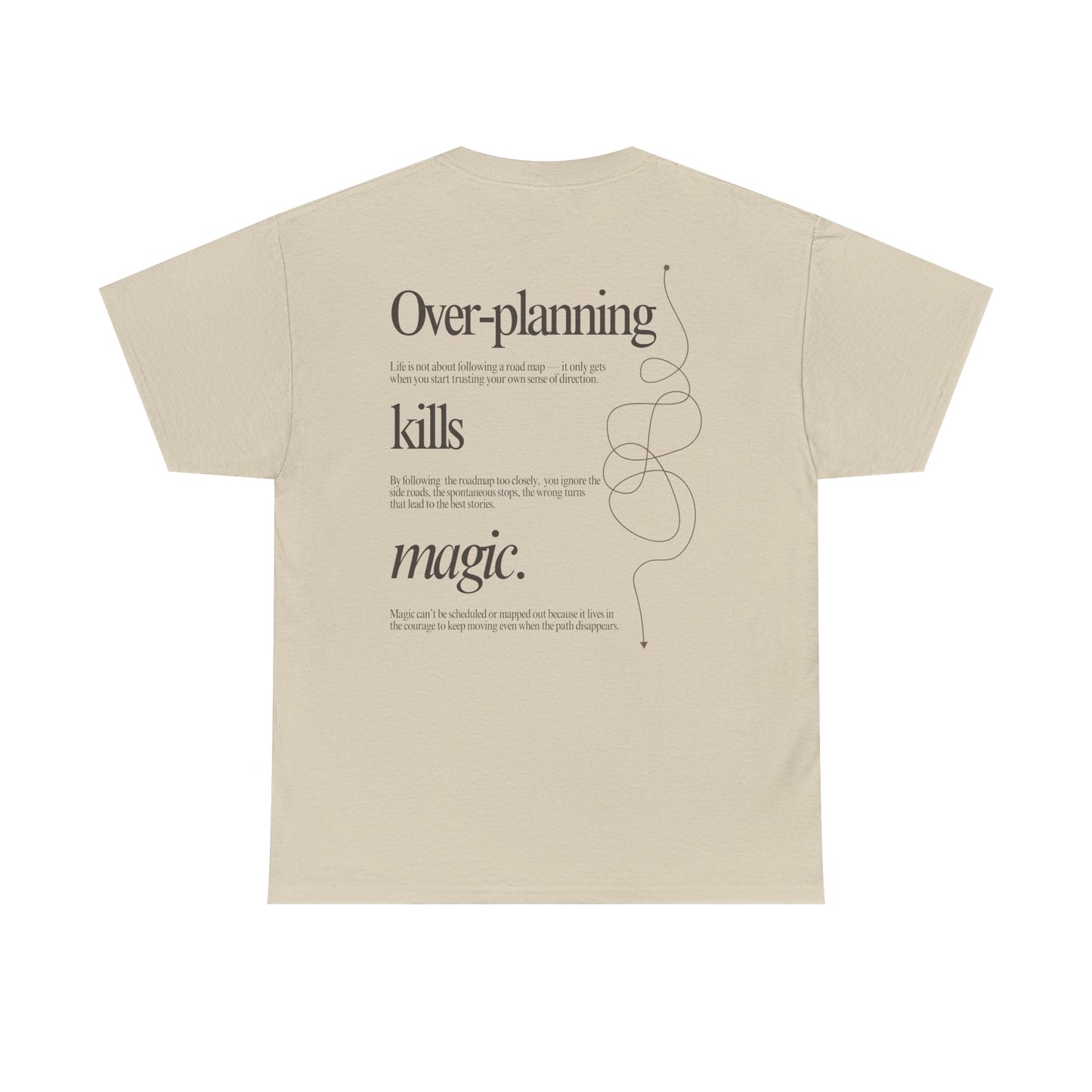 T-shirt Over-planning Kills Magic